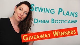 SEWING PLANS | Sewing Jeans Bootcamp? | Giveaway Winners!