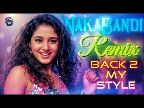 NAKABANDI NAKABANDI REMIX | Back2 My Style | Old Hindi Remix | DJ Tanmay Kalna