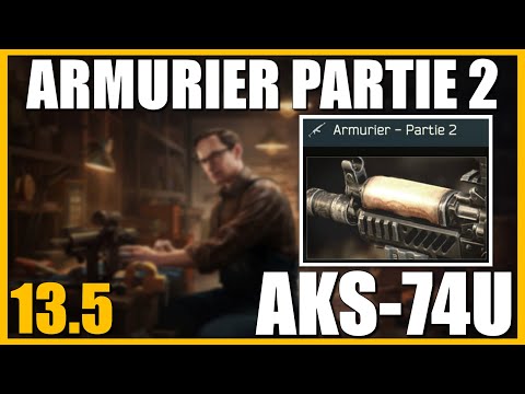 ARMURIER PARTIE 2 [13.5] | AKS-74U - Escape From Tarkov FR (Gunsmith part 2)