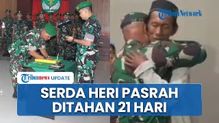 Resmi Ditahan 21 Hari usai Tuding Pedagang Es Gabus, Anggota TNI Serda Heri Pasrah Terima Hukuman