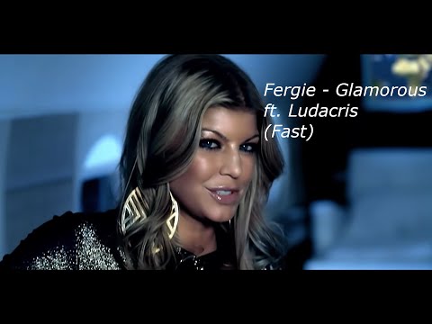 Fergie - Glamorous ft. Ludacris (Fast)