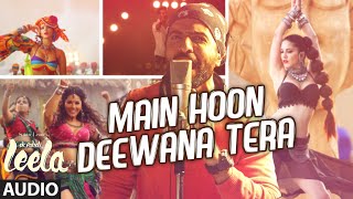 'Main Hoon Deewana Tera' Full Song (Audio) | Meet Bros Anjjan ft. Arijit Singh | Ek Paheli Leela