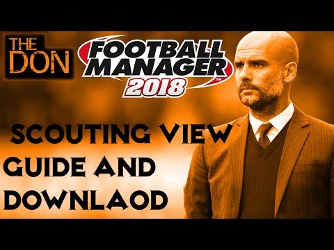 FM18 Scouting and Player search View - Football Manager 2018 Transfer View