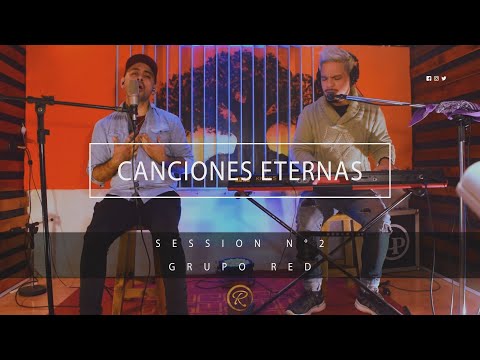 "CANCIONES ETERNAS" - Session N°2 - Grupo Red (Roly Leiva & Federico Corzo)