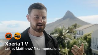 Sony Xperia 1 V | Content creator James Matthews' first impression​