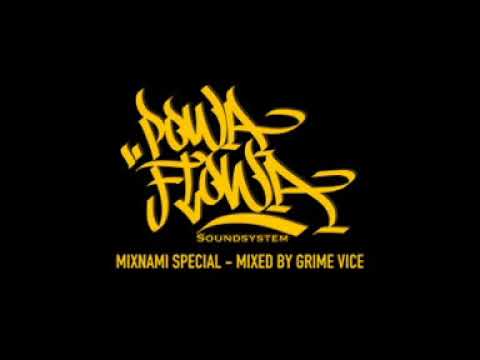 POWAFLOWA SOUNDSYSTEM -Mixnami Special - Mixed by Grime Vice