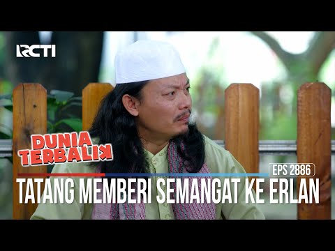 Tatang Memberi Semangat Ke Erlan - Dunia Terbalik