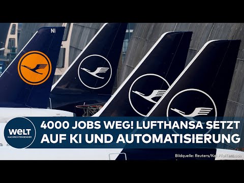 LUFTHANSA: Flugkonzern streicht 4000 Arbeitsplätze und setzt lieber auf KI und Automatisierung