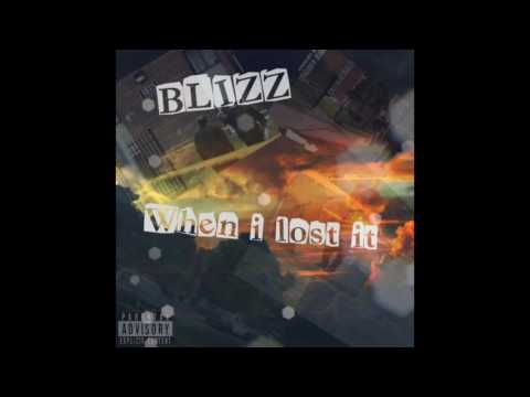 Blizz - When I Lost It