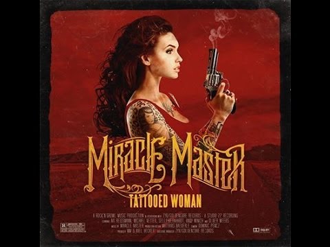 Miracle Master - Tattooed Woman (Official Video)