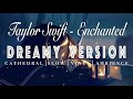 Taylor Swift Enchanted SLOWED REVERB Dreamy Version