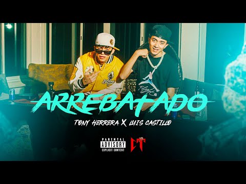Luis Castillo x Tony Herrera - Arrebatado