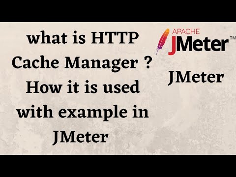 what is HTTP Cache Manager ? How it is used with example in JMeter