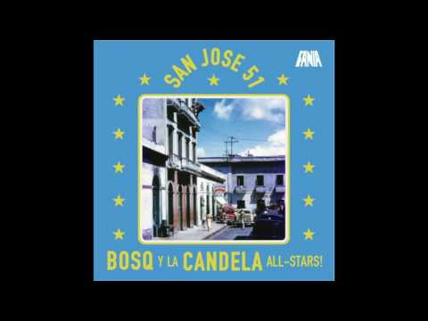 Bosq y La Candela All Stars  - Aquarembe (Ft.  Ray Lugo & Roberto Roena)