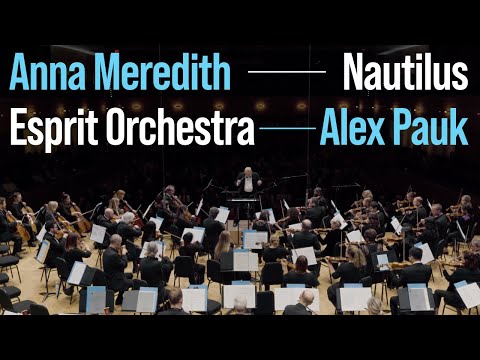 Anna Meredith: Nautilus (2011/21) for orchestra