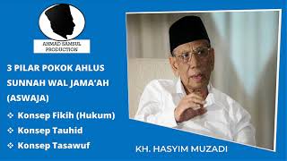 Download lagu 3 PILAR POKOK AJARAN AHLUS SUNNAH WAL JAMAAH (ASWAJA) | KH. HASYIM MUZADI mp3