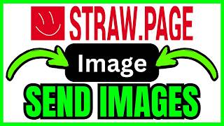 How To SEND IMAGES On StrawPage (QUICK & EASY) 2026
