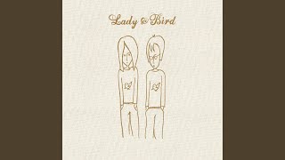 La Ballade of Lady &amp; Bird
