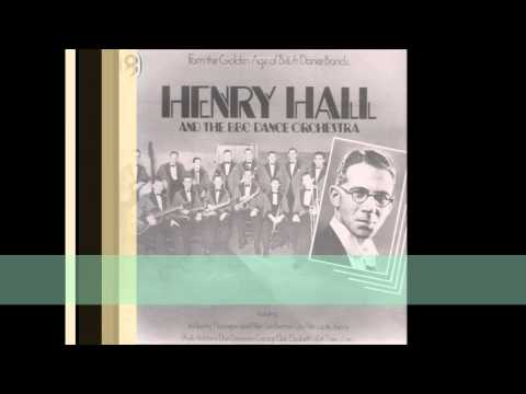 Henry Hall   I'll Show You Off