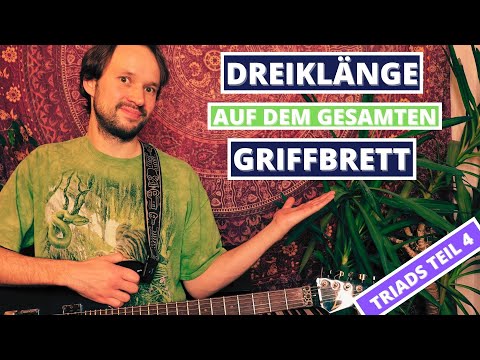 Dreiklänge überall auf der Gitarre spielen - Teil 4