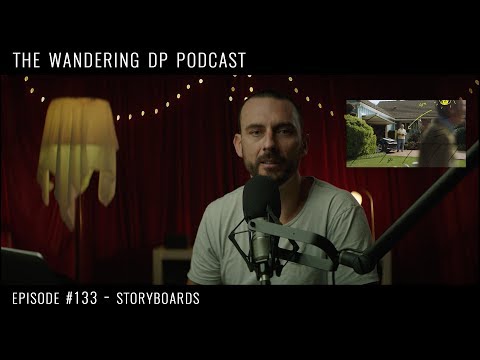 The Wandering DP Podcast: Episode #133 - Storyboards (Good & Bad)