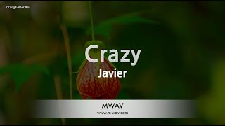 Javier-Crazy (Melody) [ZZang KARAOKE]