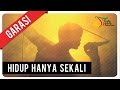 Garasi - Hidup Hanya Sekali