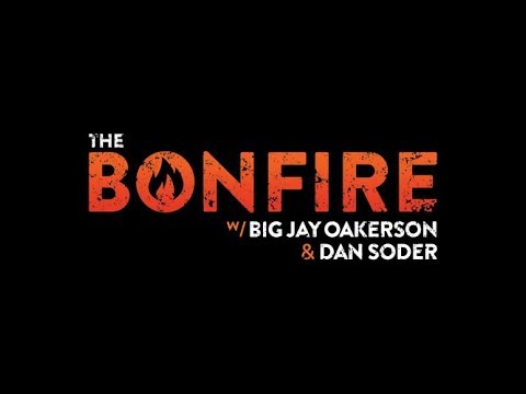 The Bonfire #332 (04-23-2018)