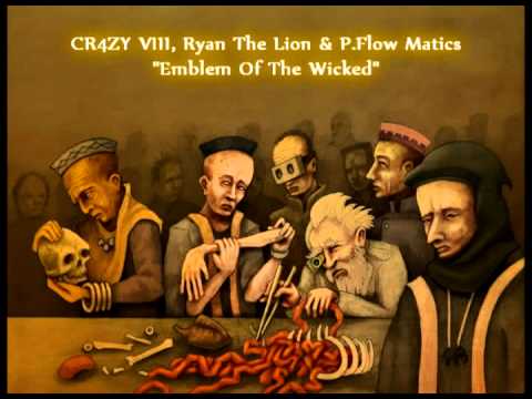CR4ZY VIII, Ryan The Lion & P.Flow Matics - Emblem Of The Wicked [Prod. P.Flow Matics]