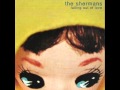 The Shermans - Falling Out of Love