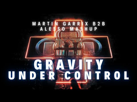 Under Control vs Gravity (Martin Garrix & Alesso Red Rocks Amphitheater 2025 Mashup) (Renzed Remake)