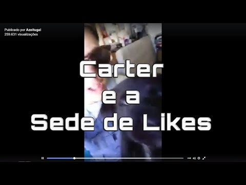 CARTER E A SEDE DE LIKES