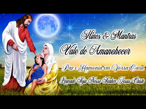 Hinos & Mantras Oficial | Vale do Amanhecer-Oficial #valedoamanhecer #mantras #paijoãodeenoque