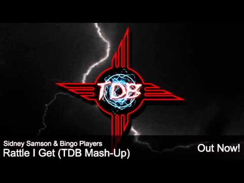 Sidney Samson & Bingo Players - Rattle I Get (DJ Freestylah Mash-Up)