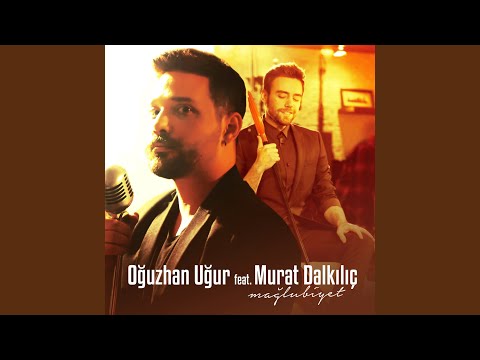 Oguzhan Ugur,Murat Dalkılıç - Mağlubiyet cover