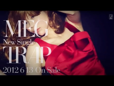 MEG / TRAP (作詞 MEG, 作曲 岡村靖幸, 編曲 大沢伸一/17th single)