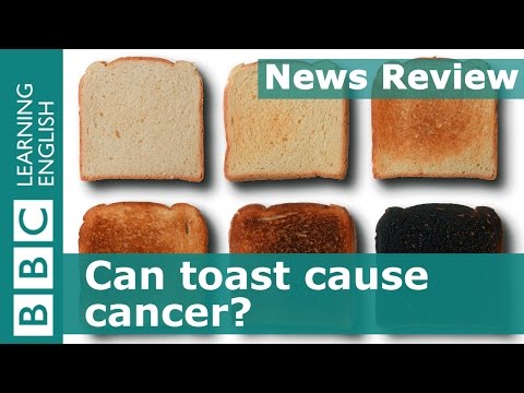 BBC News Review: Can toast cause cancer?