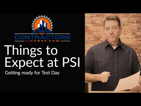 PSI Contractor Exams - Things to expect at PSI