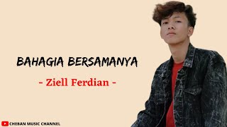Download lagu Bahagia Bersamanya - Ziell Ferdian (Lirik) mp3 Download lagu Bahagia Bersamanya - Ziell Ferdian (Lirik) mp3