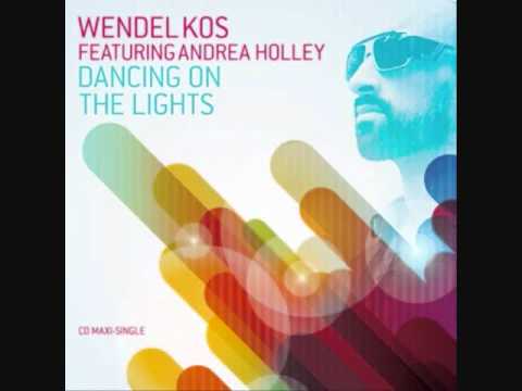 Wendel Kos featuring Andrea Holley - Dancing On The Lights (Bayazzo Edit)