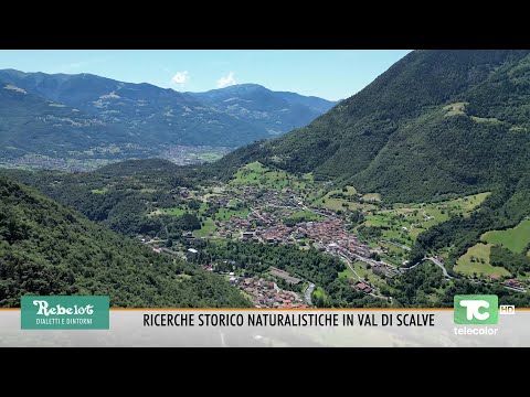 Rebelot: Historical-naturalistic research in Val di Scalve