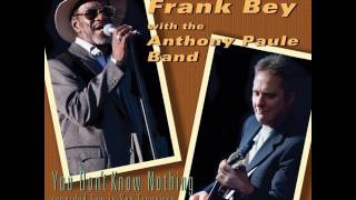 Frank Bey With The Anthony Paule Band  -  Imagine
