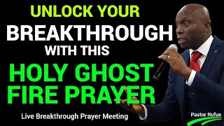 Unlock Your Breakthrough With This Holy Ghost Prayer // 20th  May 2024 // #pastorrufusprayer