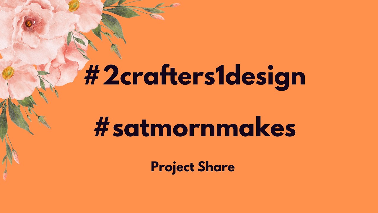 Project Share - My Creative Time Treat Box #2crafters1design  #satmornmakes