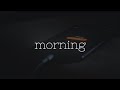Morning Cinematic Video