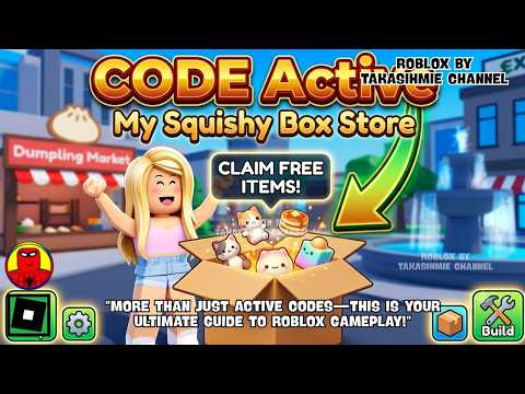 My Squishy Box Store Update 3 Codes — July 2026