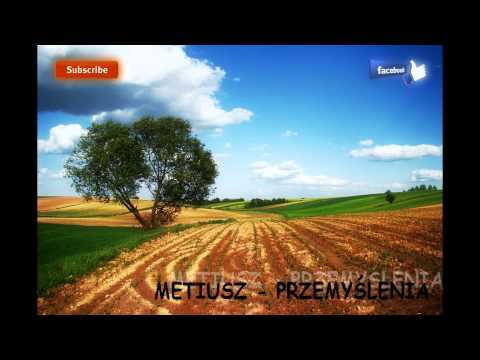 Metiusz - Przemyślenia (2013) (HD) Reflections