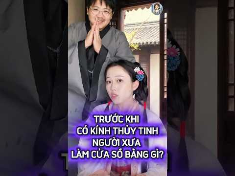 Người Xưa Làm Cửa Sổ Bằng Gì?