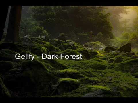 Gelify - Dark Forest (Original Mix)