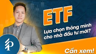 ETF: Đừng bỏ qua tiềm năng của 1 kênh đầu tư đơn giản!